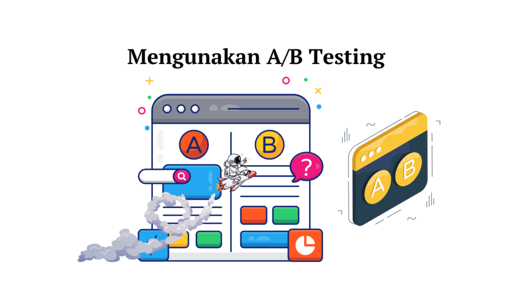 Menggunakan A/B Testing